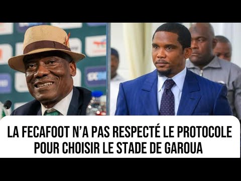 Samuel Eto’o n’a pas respecté le protocole pour le choix du stade de Garoua ; Mouelle Kombi est…
