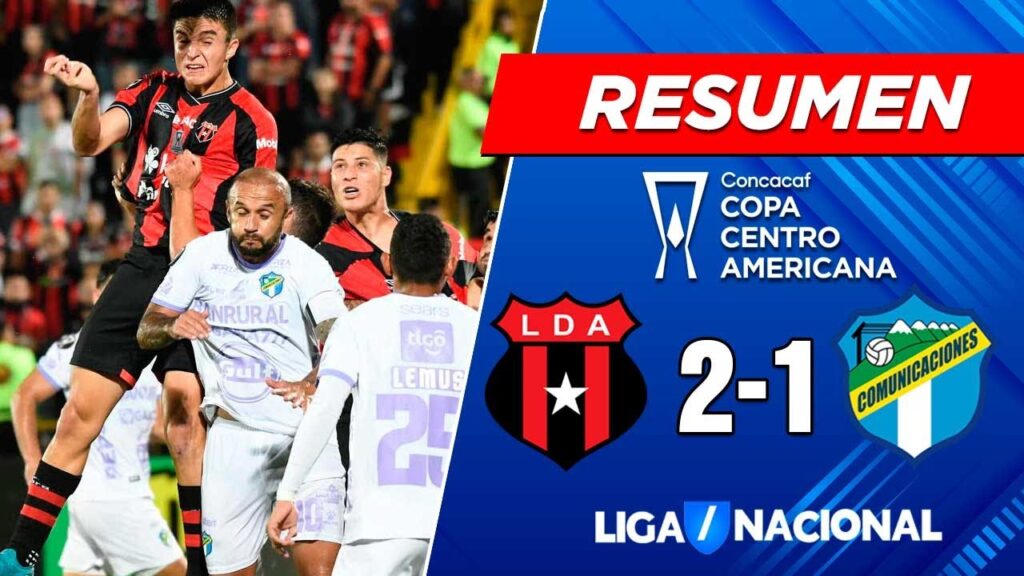 🔥 Resumen ALAJUELENSE VS COMUNICACIONES | Copa Centroamericana 2024