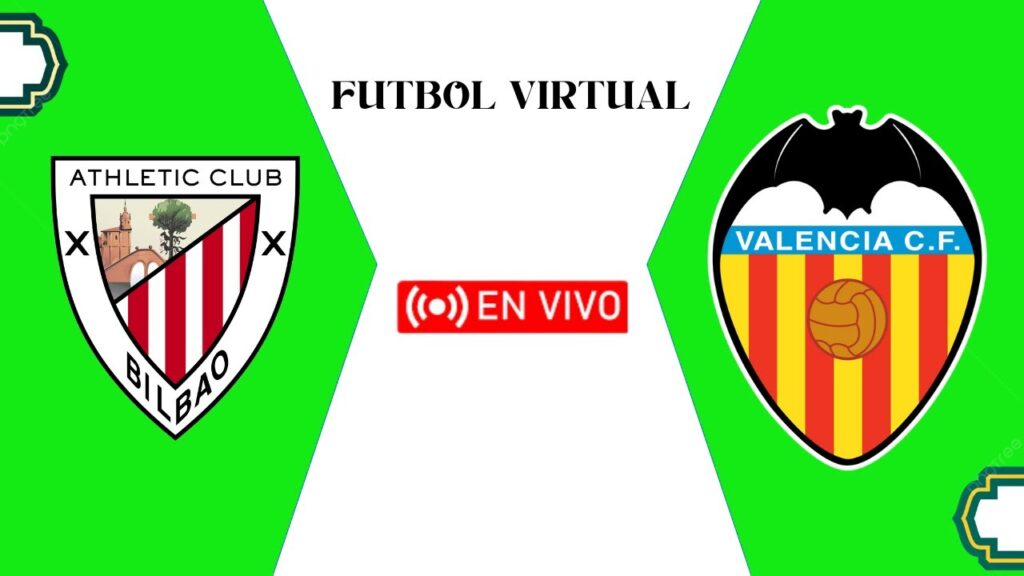 🔴ATHLETIC CLUB VS VALENCIA🔴 EN VIVO