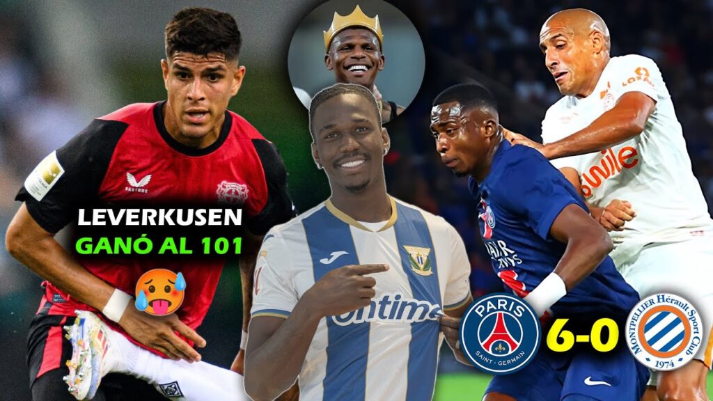 EL PSG CON PACHO APLASTÓ AL MONTPELLIER 🥵 | EL LEGANÉS PRESENTÓ A JACKSON POROZO | DEBUT CON VICTORI