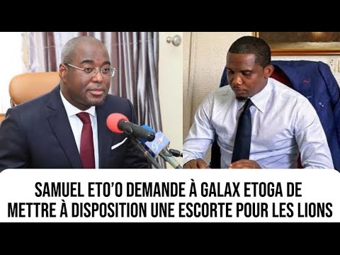 Samuel Eto’o demande au secrétaire à la defense de mettre à disposition une escorte pour les lions