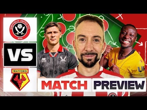 Blades vs Watford Match Preview
