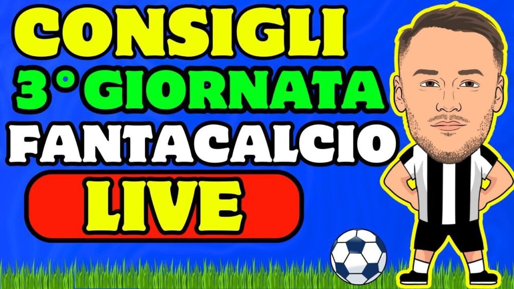 ULTIME DAI CAMPI – CONSIGLI LIVE FANTACALCIO 3A GIORNATA SERIE A 2024/25 ULTIME DAI CAMPI - CONSIGLI LIVE FANTACALCIO 3A GIORNATA SERIE A 2024/25