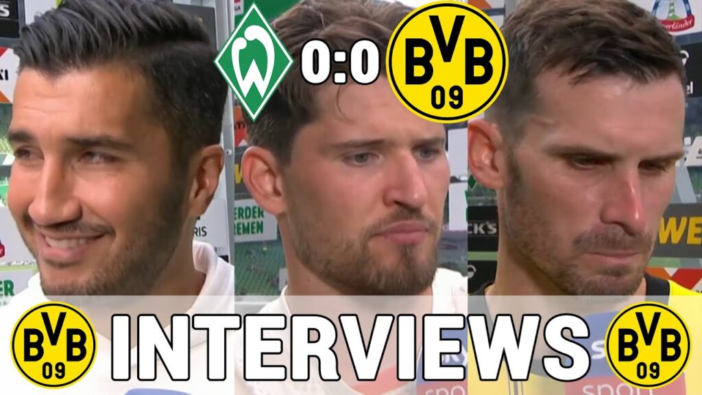 Dortmund Stimmen nach Unentschieden: Nuri Şahin, Kobel & Groß | Werder Bremen 0:0 Borussia Dortmund