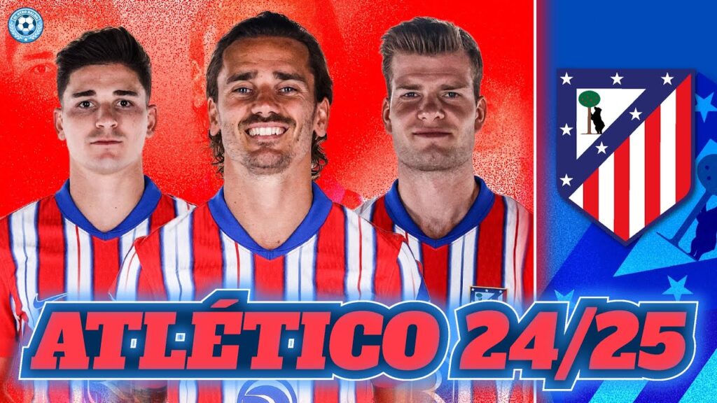 ATLÉTICO DE MADRID LA LIGA 2024/2025: ¿CAMPEONES?  | FICHAJES Y ONCE INICIAL