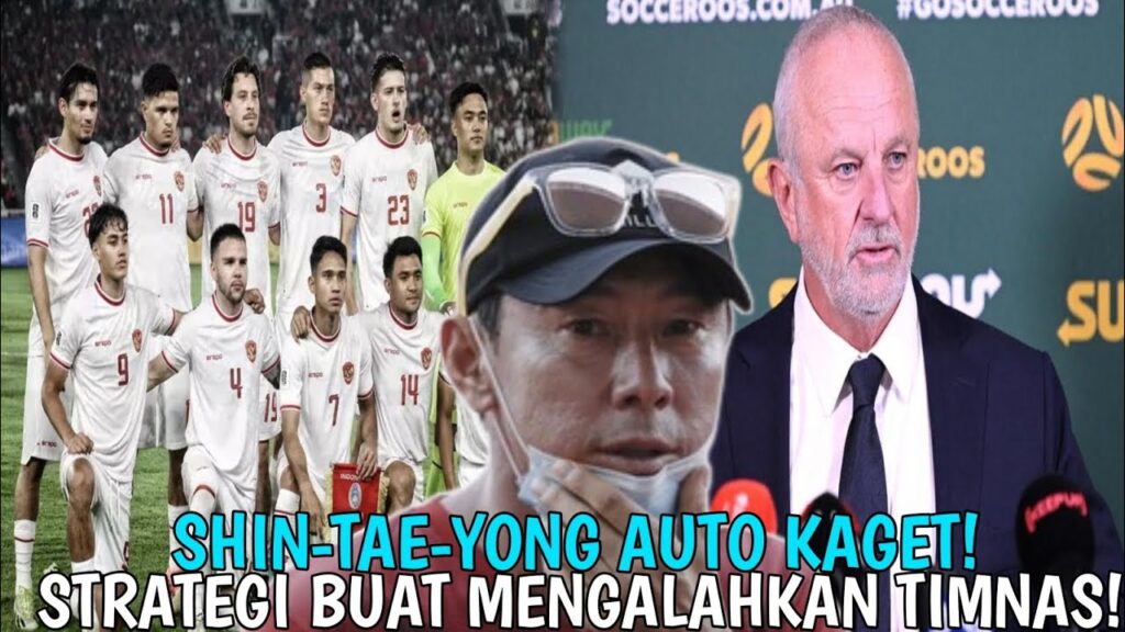 Tak Masuk Akal!!Pelatih Australia Bocorkan Strategi MenghancurkanTimnas Indonesia😱