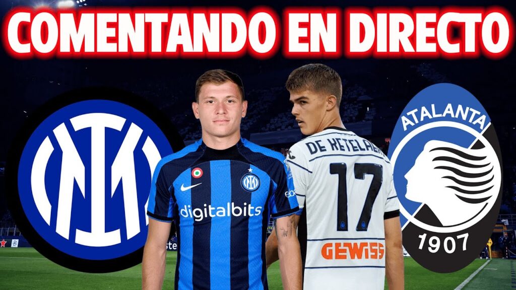 INTER DE MILÁN VS ATALANTA 2024- COMENTANDO EN DIRECTO - SERIE A JORNADA 3