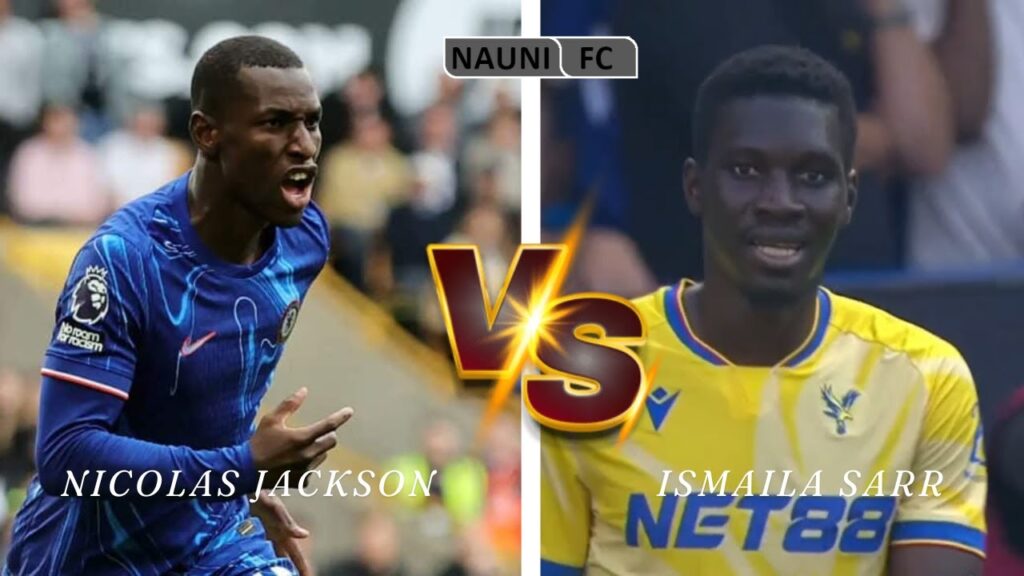 Nicolas Jackson vs Ismaila Sarr