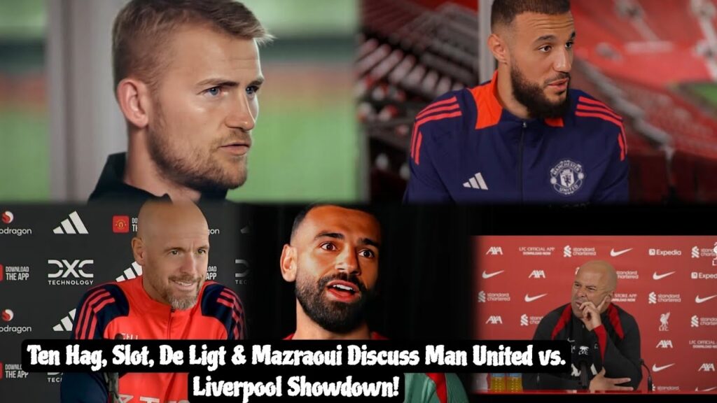 Ten Hag, Arne Slot, De Ligt, Mazraoui & Mo Salah Discuss Man United vs. Liverpool Clash
