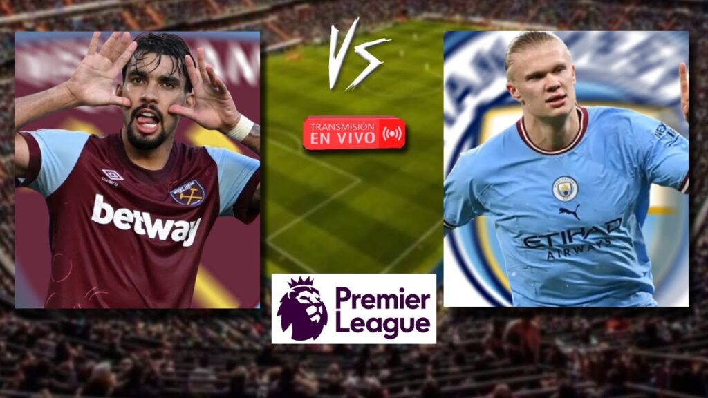 🔴En Vivo🔴 West Ham 🆚 Manchester City -  Premier League Jornada 3 #premierleague