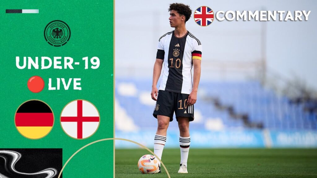 LIVE 🔴 Germany vs. England | Under-19 - International Match