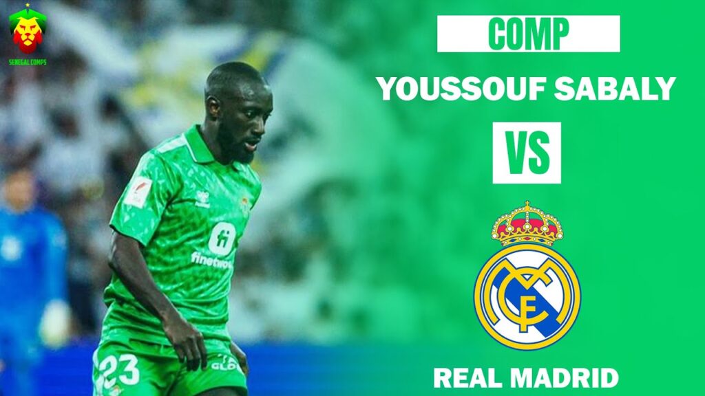 Youssouf Sabaly vs Real Madrid