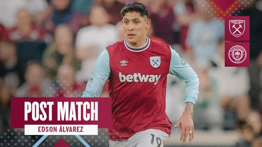“We Need To Look Forward” | West Ham 1-3 Manchester City | Edson Álvarez | Post Match Reaction