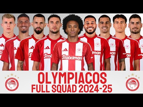 OLYMPIACOS PIRAEUS FULL SQUAD 2024-25 WITH WILLIAN | OLYMPIACOS FC 2024-25 | SUPER LEAGUE 1