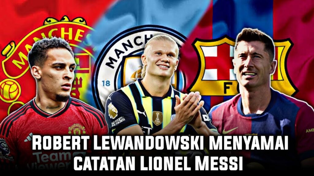 Robert Lewandowski menyamai catatan Lionel Messi-Manchester United gagal meminjamkan Antony- halaand