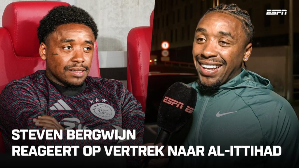 ✔️ Steven BERGWIJN bevestigt LASTMINUTE vertrek naar Al-Ittihad: "Goed voor iedereen" 🇸🇦 | INTERVIEW