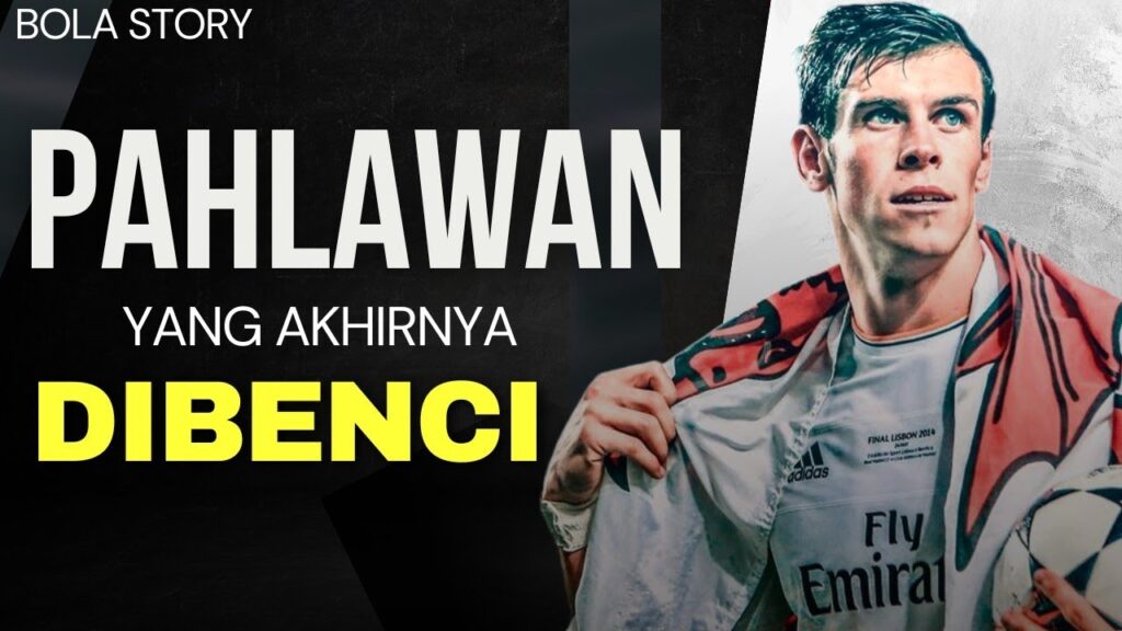GARETH BALE : LEGENDA REAL MADRID YANG DIBENCI