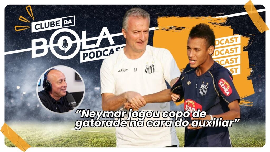 A HISTÓRIA QUE NINGUÉM SABE DA TRETA ENTRE NEYMAR E DORIVAL NO SANTOS - CORTES CLUBE DA BOLA PODCAST