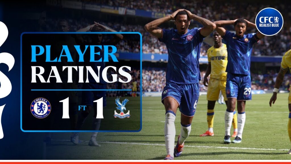 FOFANA & COLWILL PARTNERSHIP IS PROMISING || CHELSEA 1-1 CRYSTAL PALACE PLAYER RATINGS