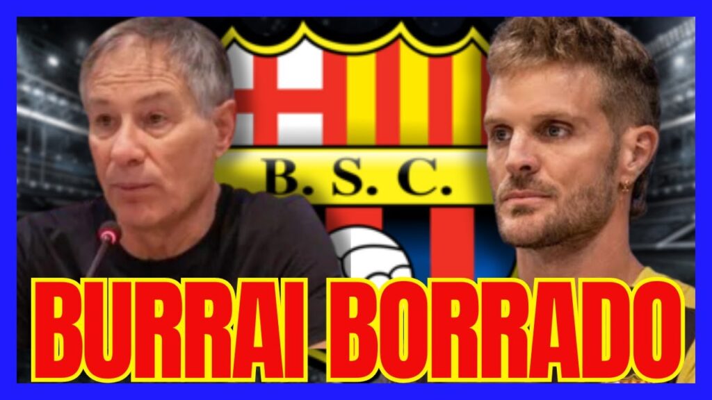 🚨¡FUERA DE BARCELONA SC! - Burrai FUERA y Holan tiene su REEMPLAZO - NOTICIAS BSC