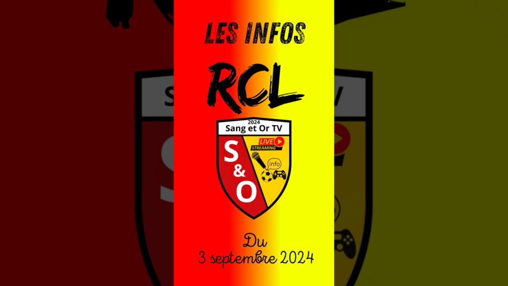 Les Infos RCL du 3 Septembre 2024 #rclens #foot #football #ligue1 #sangetortv