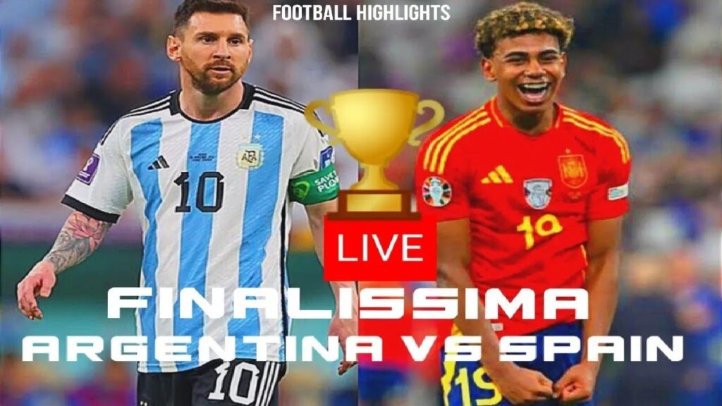 LIVE FINALISSIMA: ARGENTINA VS SPAIN 2024 FINAL | COPA AMERICA VS UEFA EURO | LIVE STREAMING