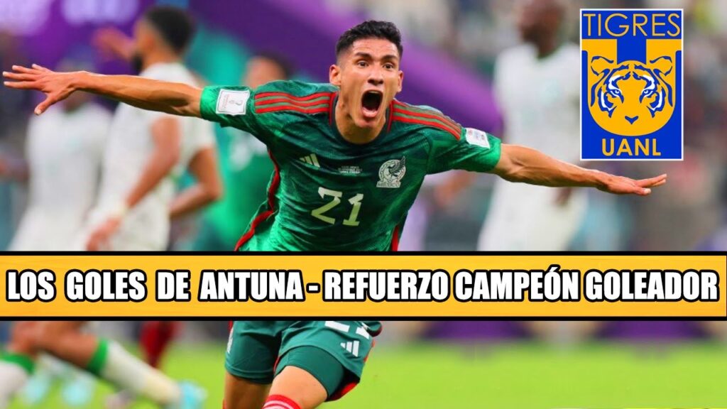 Los Grandes Goles de Uriel Antuna - Refuerzo Campeón Goleador de Tigres