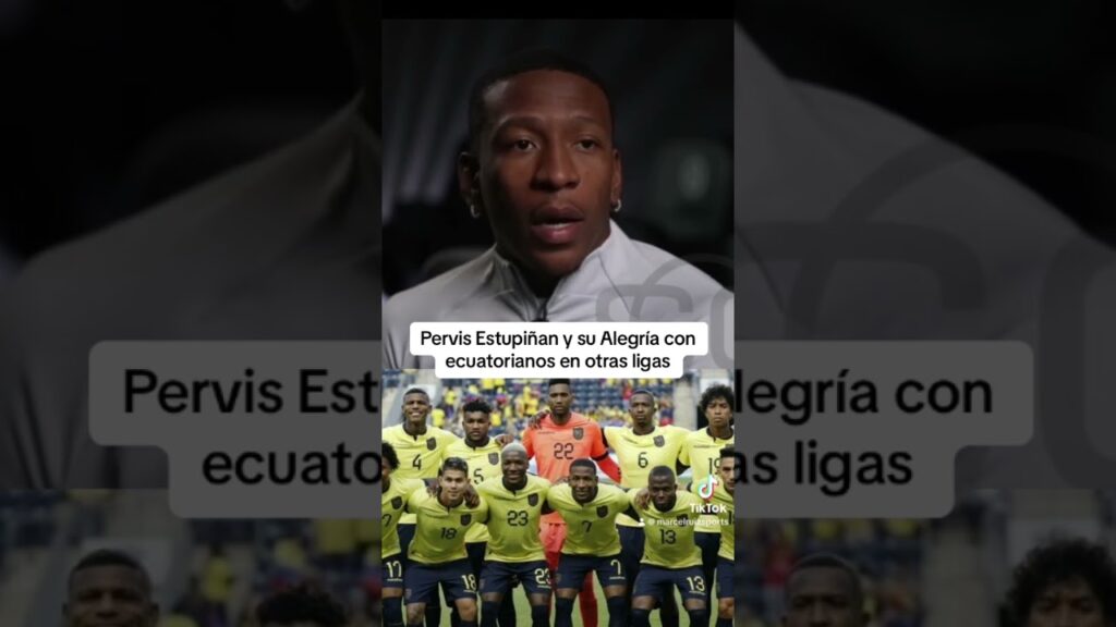 Pervis Estupiñán orgulloso de sus compañeros ecuatorianos 🇪🇨🥹
