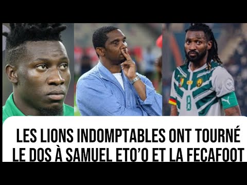 Les lions indomptables tournent le dos à Samuel Eto’o ; Onana et Zambo  signent avec Mouelle Kombi…