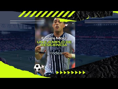 Funes Mori:Un ejemplo de resiliencia #LigaMX #Goleador #Historia #Monterrey #Rayados #futbol