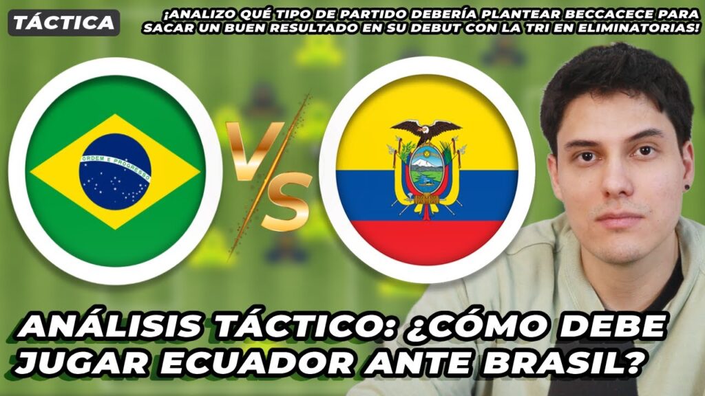 ¿Cómo debe jugar Ecuador ante Brasil en las Eliminatorias? Análisis previo al debut de Beccacece