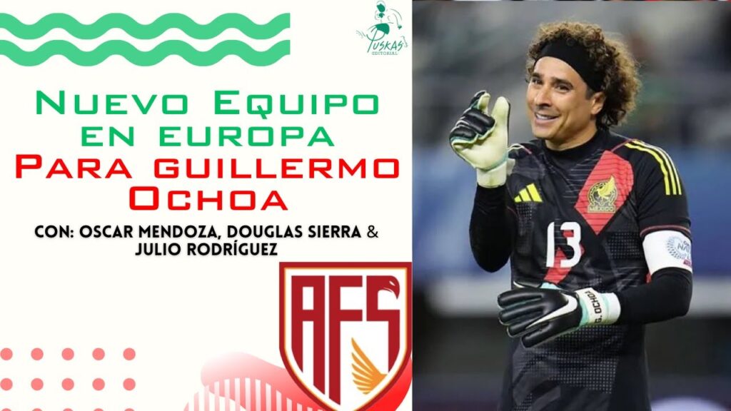 Guillermo Ochoa tiene nuevo equipo en Europa | Mexicanos en Europa