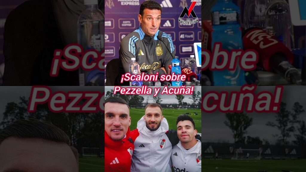 ¡Scaloni sobre el regreso de Pezzella y Acuña al fútbol argentino!