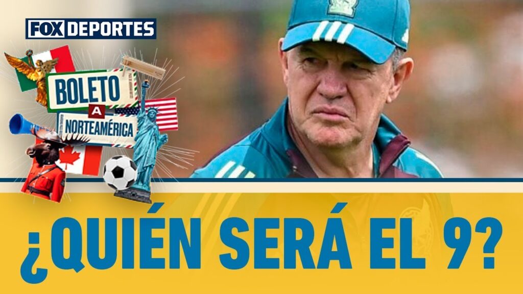 🥳👀¿QUIÉN DEBE SER EL 9 TITULAR DE MÉXICO? Las opiniones están divididas | Boleto a Norteamérica