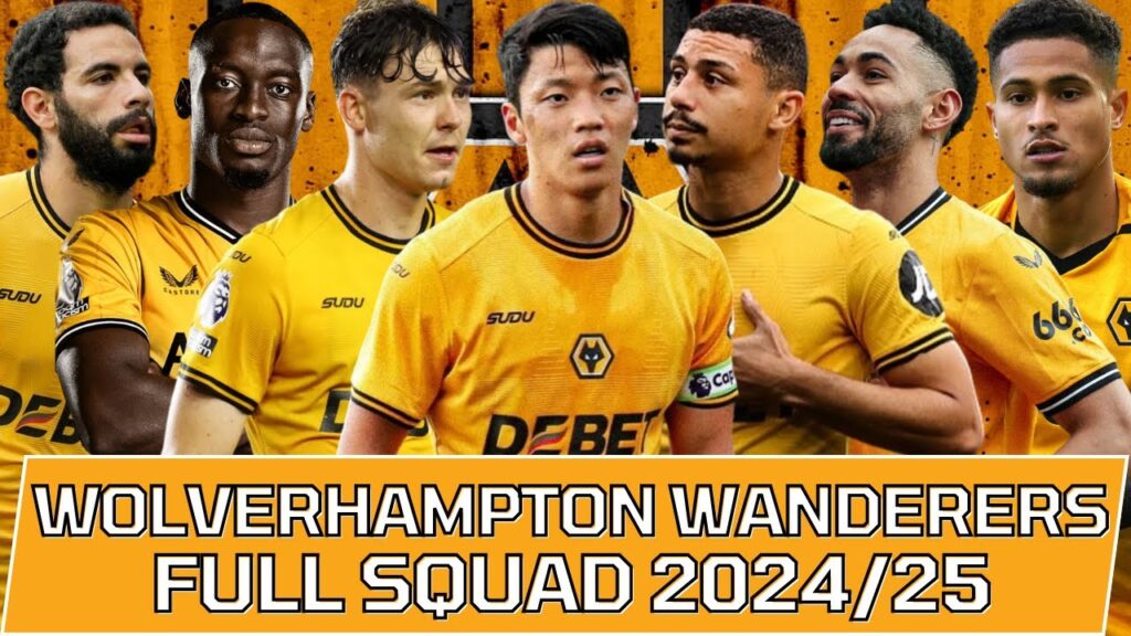 WOLVERHAMPTON WANDERERS FULL SQUAD SEASON 2024/25 | Wolves FC Official Squad
