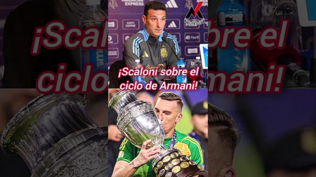 ¡Scaloni sobre el ciclo de Armani en la selección Argentina! 🧤🇦🇷