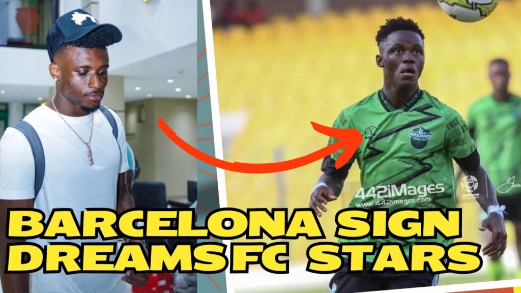 BARCELONA SIGN DREAMS FC STAR + KUDUS, ATI ZIGI JOIN BLACK STARS CAMP