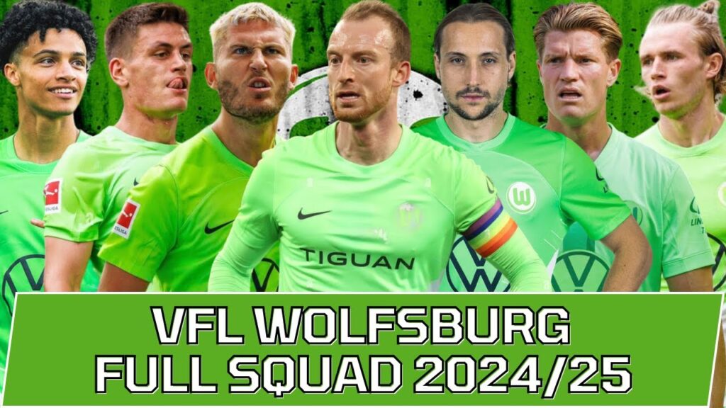 VFL WOLFSBURG FULL SQUAD SEASON 2024/25 | VFL Wolfsburg Official Squad