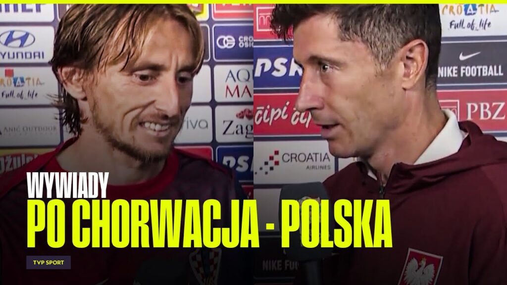 MODRIĆ, PROBIERZ, LEWANDOWSKI, BEDNAREK, SKORUPSKI, BOGUSZ, URBAŃSKI PO CHORWACJA - POLSKA | WYWIADY