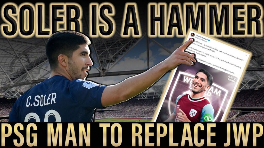 Carlos Soler Flies to West Ham for Medical! Transfer Deadline Day Drama | Ward Prowse to Forest
