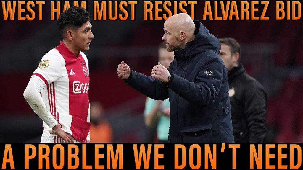 West Ham MUST not sell Edson Alvarez to Manchester United | Steidten does not need another problem