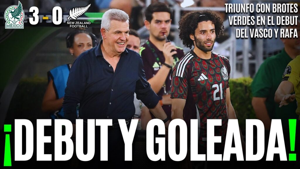 ¡MÉXICO GOLEA A NUEVA ZELANDA (3-0) EN EL DEBUT DE JAVIER AGUIRRE Y RAFA MÁRQUEZ!