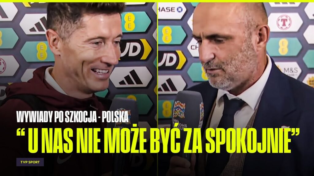 LEWANDOWSKI, PROBIERZ, ZALEWSKI, BUŁKA, ZIELIŃSKI I SZYMAŃSKI PO SZKOCJA - POLSKA | WYWIADY