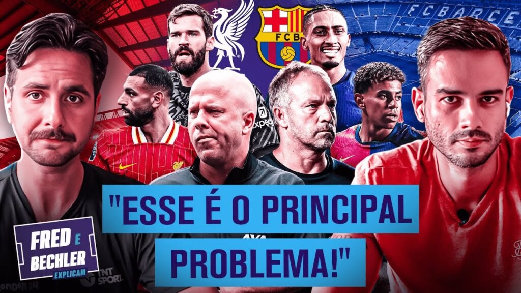 O QUE ESPERAR DAS NOVAS VERSÕES DE LIVERPOOL E BARCELONA? | FRED E BECHLER EXPLICAM