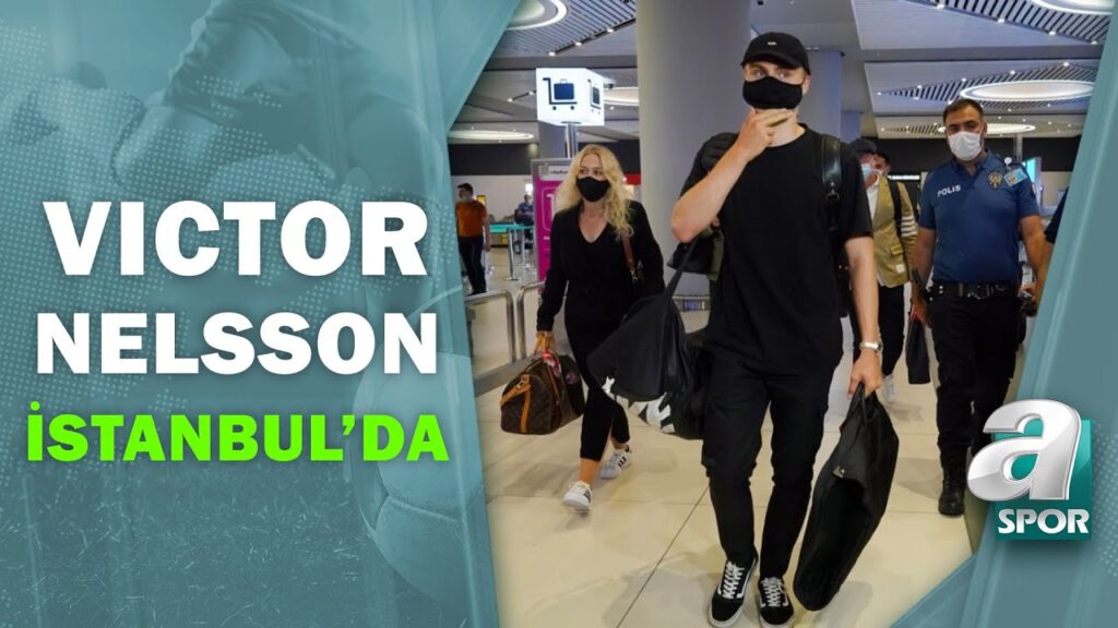 Victor Nelsson, Galatasaray İçin İstanbul'da! İşte Havaalanından İlk Görüntüler / A Spor /10.08.2021
