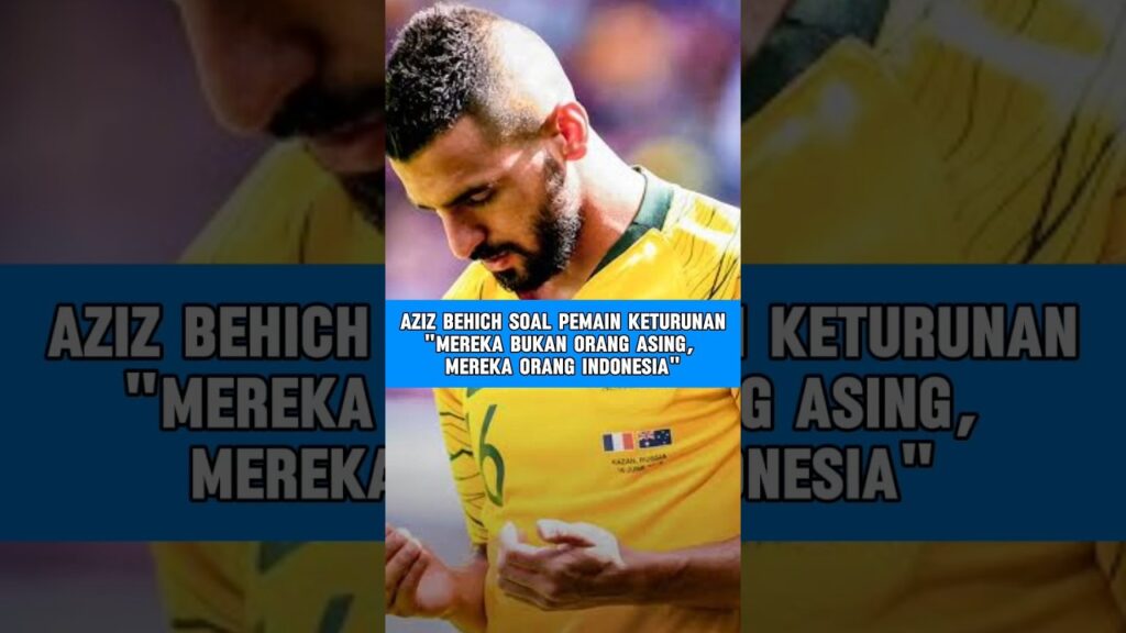AZIZ BEHICH: MEREKA BUKAN ORANG ASING, MEREKA INDONESIA