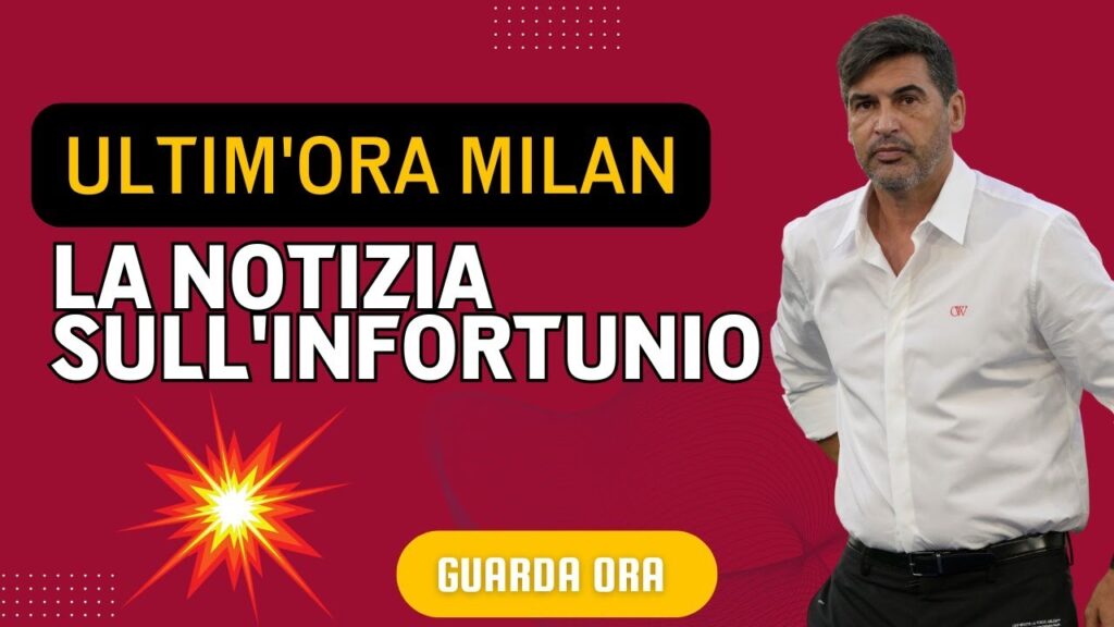 ULTIM'ORA MILAN | Fonseca cambia TUTTO: la NOTIZIA sull'infortunio