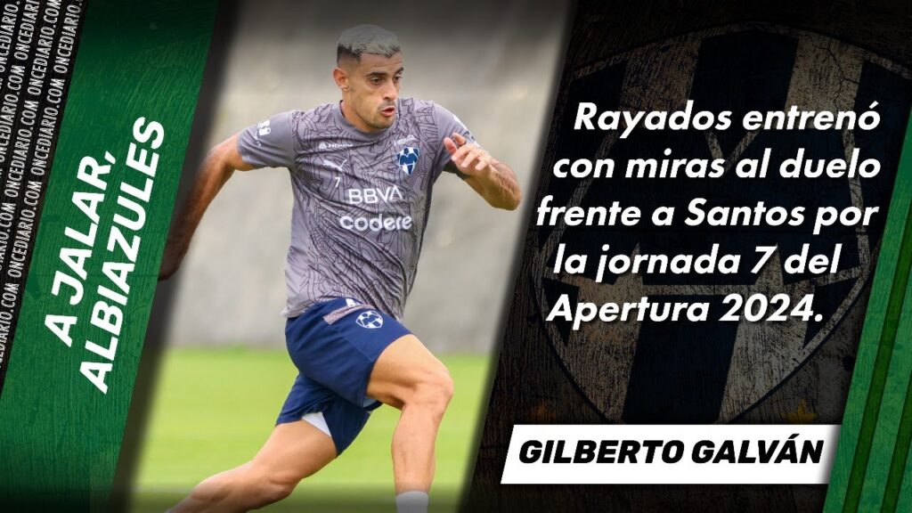 RAYADOS CON MIRAS AL PARTIDO ANTE SANTOS | ONCE Diario