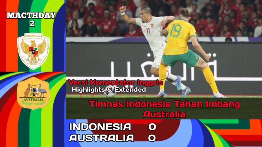 INDONESIA VS AUSTRALIA | HIGHLIGHTS & Extended | QUALIFIERS WORLD CUP 2026 zona Asian