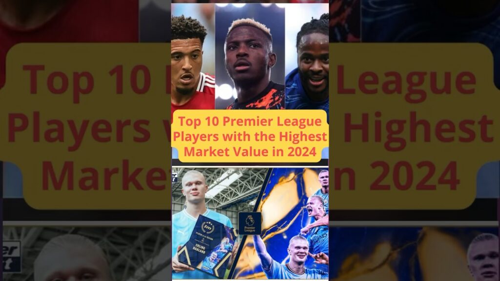 Top 10 Premier League Players with the Highest Market Value in 2024 #shorts #premierleague